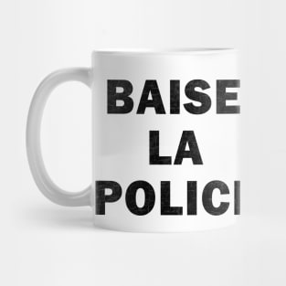 Baise La Police Mug